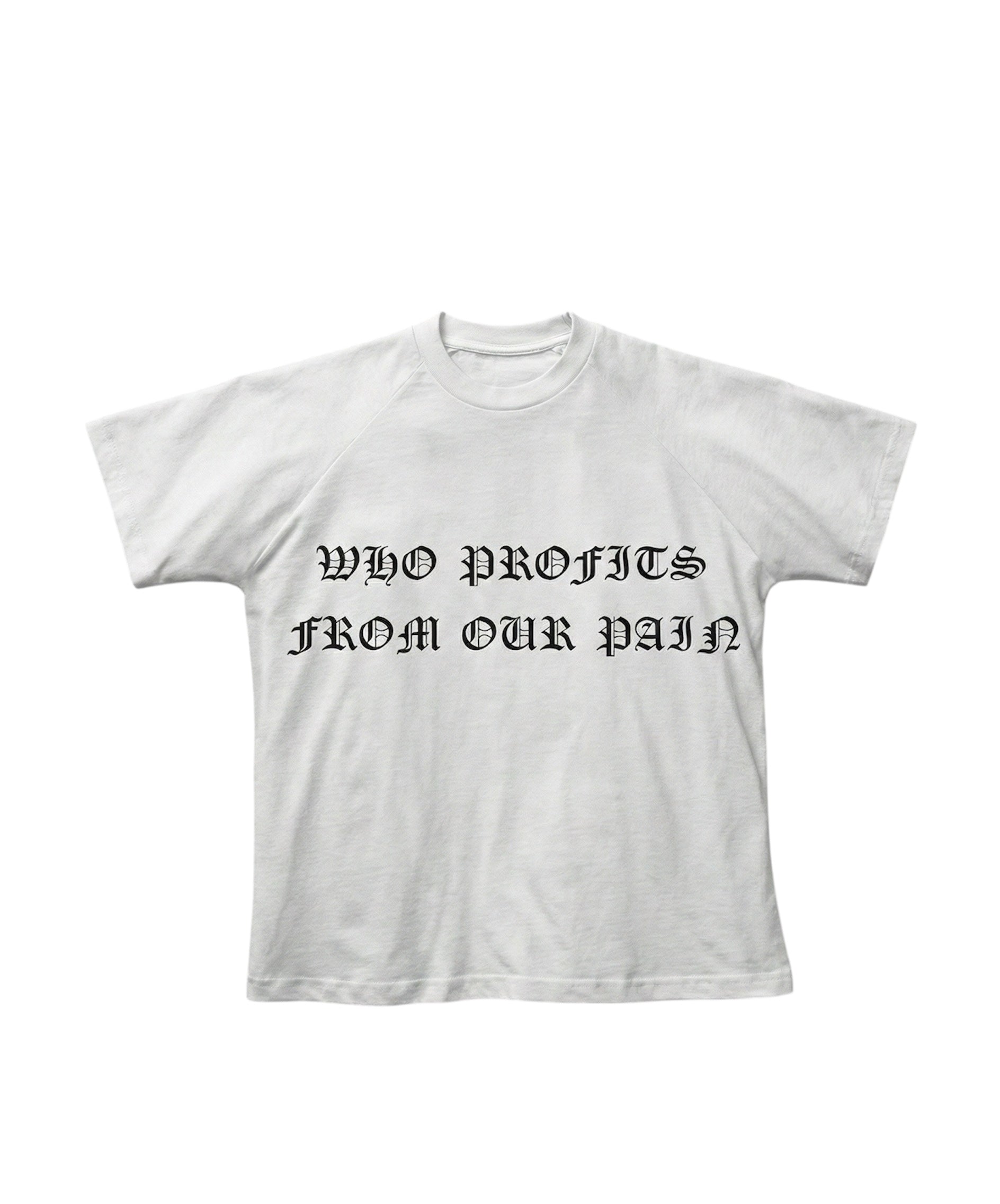 Who Profits From Our Pain Tee