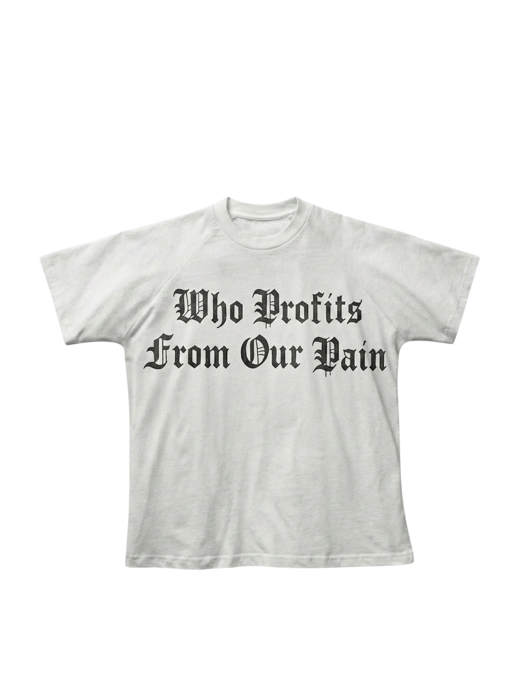 Who Profits From Our Pain Tee