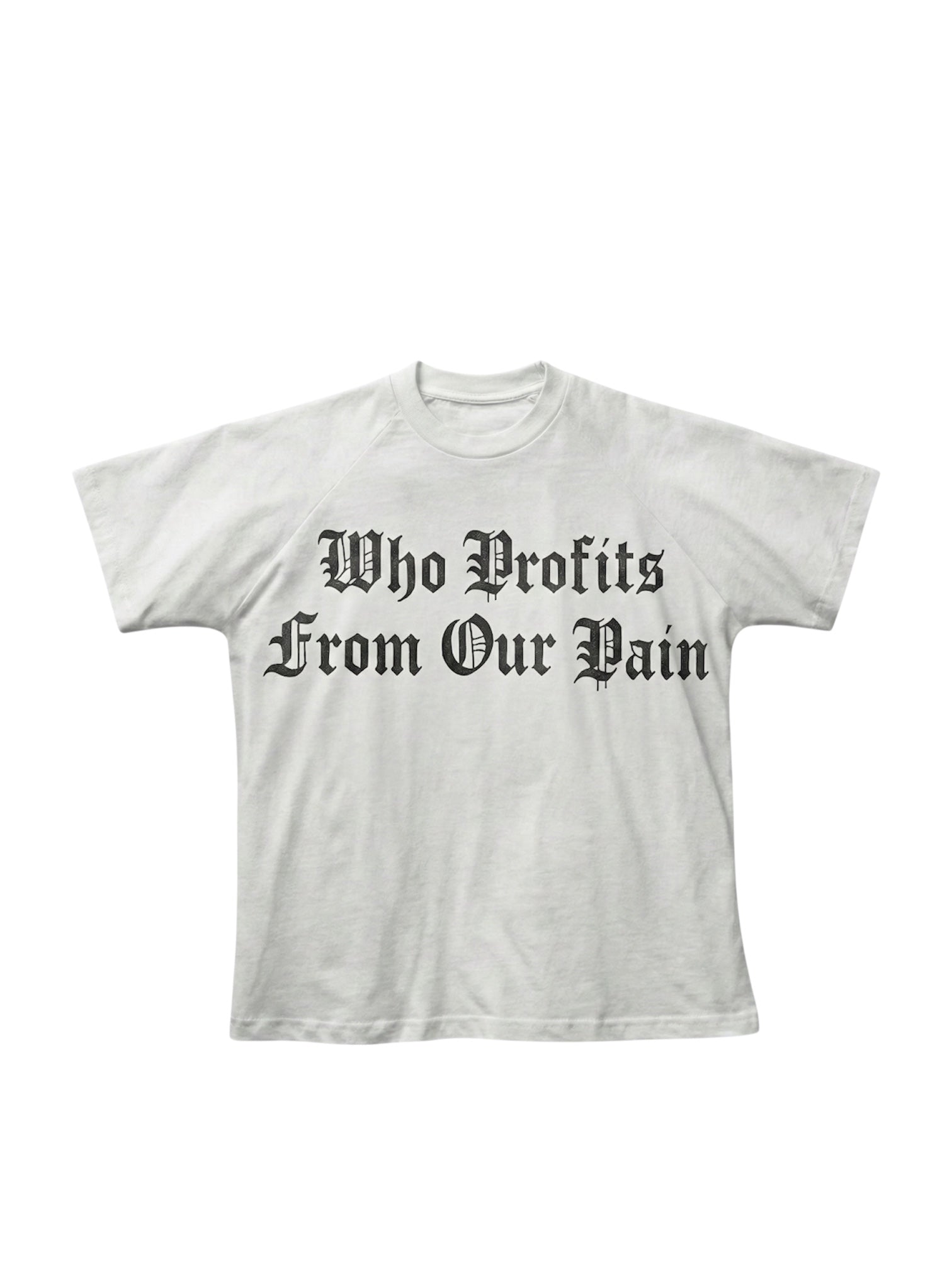Who Profits From Our Pain Tee